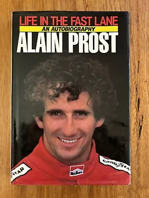 Life In The Fast Lane An Autobiography By Alain Prost HCDJ McLaren 1st Eng Ed • $30