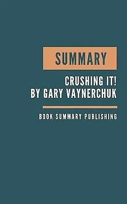 $24.60 • Buy Summary Crushing It ! Summary Gary Vaynerchuk's Book Crushing By Publishing Boo