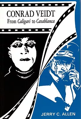 Conrad Veidt From Caligari To Casablanca By Jerry C. Allen (Hardcover) • $18