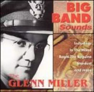 Big Band Sounds: The Glenn Miller Orchestra - Audio CD - VERY GOOD • $5.98