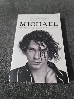 Michael: My Brother Lost Boy Of INXS By Tina Hutchence (Paperback 2018) Book • $17.48