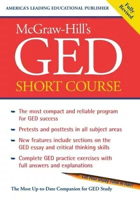 MCGRAW-HILL'S GED SHORT COURSE : THE MOST COMPACT AND By Mcgraw-hill Education • $18.49
