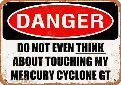 Metal Sign - Do Not Touch My MERCURY CYCLONE GT -- Vintage Look • $18.66