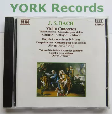 J.S. BACH - Violin Concertos DOHNANYI / NISHIZAKI / JABLOKOV - Ex Con CD Naxos • £4.99