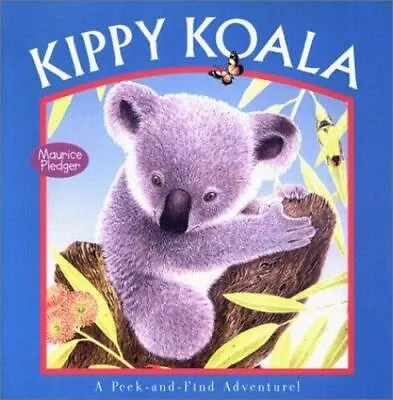 Kippy Koala - 9781571455796 Hardcover Maurice Pledger • $5.88