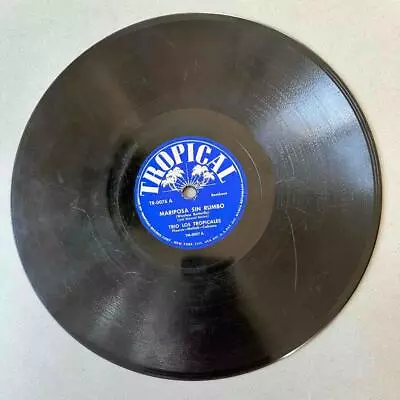 Trio Los Tropicales - Mariposa Sin Rumbo/Eternamente * Tropical 0076 78rpm Hear • $9.99