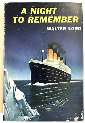 Walter Lord A NIGHT TO REMEMBER  1st Edition 17th Printing • £18.96