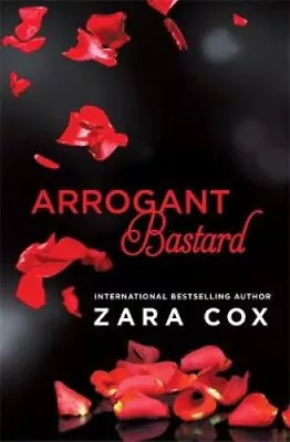 Arrogant Bastard (Dark Desires) By Zara Cox • $21.81