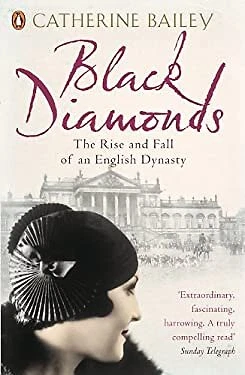 £5.62 • Buy Black Diamonds : The Rise And Fall Of An English Dynasty Catherin