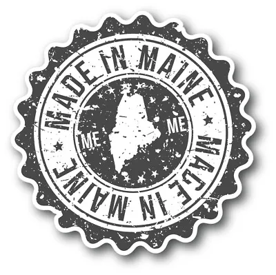 Made In Maine USA State Vintage Grunge Vinyl Sticker Decal • $2.75