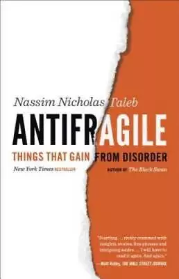 Antifragile: Things That Gain From Disorder (Incerto) - Paperback - GOOD • $7.39