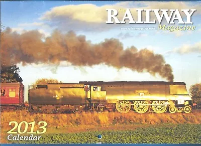 The Railway Magazine 2013 Calendar • £2.50