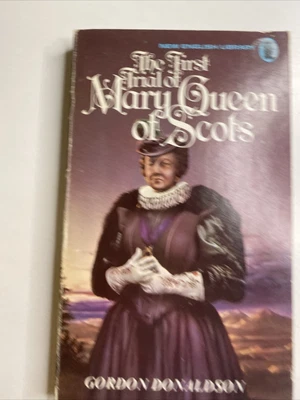 £3.49 • Buy First Trial Of Mary, Queen Of Scots By Donaldson, Gordon Paperback