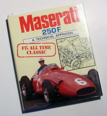 Maserati 250F: A Technical Appraisal By Andy Hall • $9