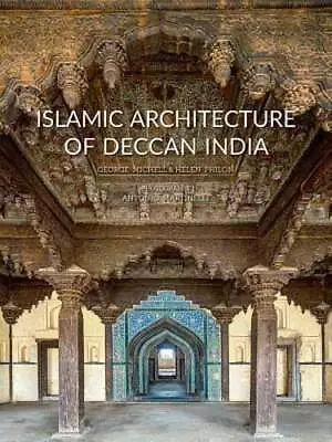 Islamic Architecture Of Deccan India By George Michell: Used • $31.31