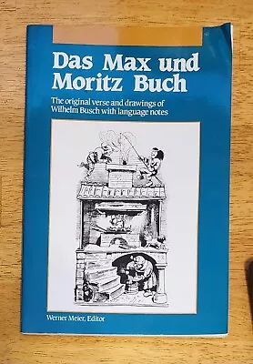 Das Max Und Moritz Buch The Original Verse And Drawings Of Wilhelm Busch With La • $10.95