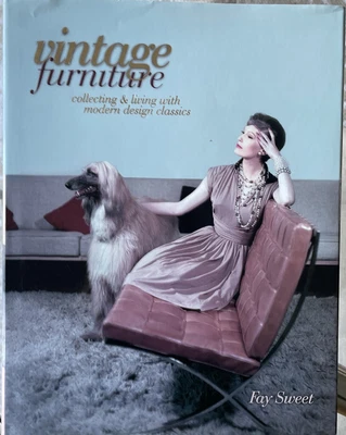 $35.96 • Buy Vintage Furniture: Collecting 20th Century Design Classics By Fay Sweet HB 2007