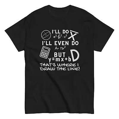 Funny Math Teacher T-Shirt Mathematics Teacher Humor Gift Unisex Tee • $19.99