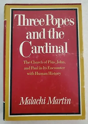 Three Popes And The Cardinal By Malachi Martin • $40