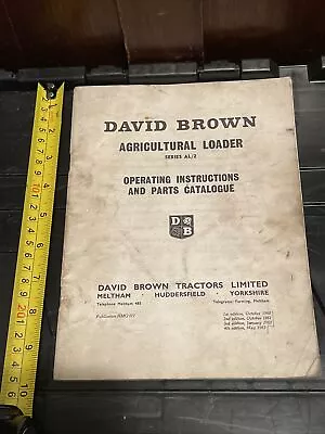 £10 • Buy DAVID BROWN Agricultural Loader AL/2 Operating Instructions Parts Manual 1963 D9
