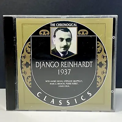 Django Reinhardt The Chronological 1937 Classics Music CD - 1994 Classic Records • $9.95