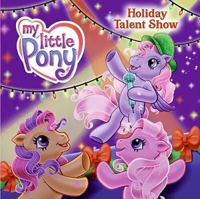 My Little Pony: Holiday Talent Show (My Little Pony (8x8)) - ACCEPTABLE • $10.23