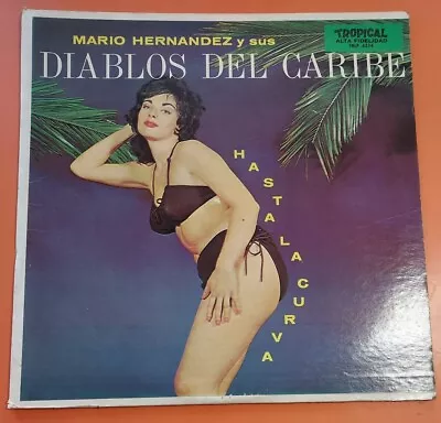 Mario Hernandez Y Sus Diablos Del Caribe Hasta La Curva TROPICAL  VG+/VG #5464 • $29.99