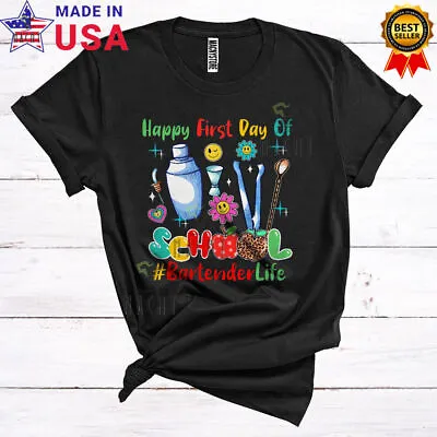 Happy First Day Of School Bartender Life Back To School Careers 2D T-SHIRT • $12.33