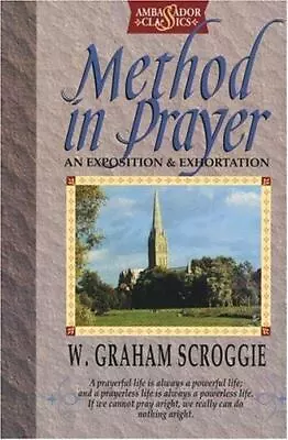 Method In Prayer By Scroggie W. Graham • $30.42