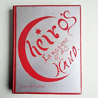 Cheiro's Complete Language Of The Hand 25th Edition Palmistry Illustrated V.Good • £150