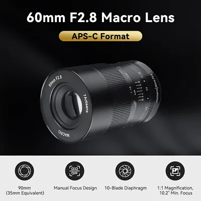 Secondhand 7artisans 60mm F2.8 APS-C Manual Focus Macro Lens For FX/EOS-M/E/M43 • $79