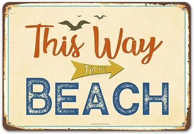 £19.29 • Buy This Way To The Beach Summer Fun Ocean Outdoors Rustic Metal Sign 8 X 12 Inches