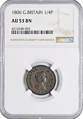 1806 AU53 BN Great Britain Farthing 1/4 Penny NGC KM 661 • $94.99