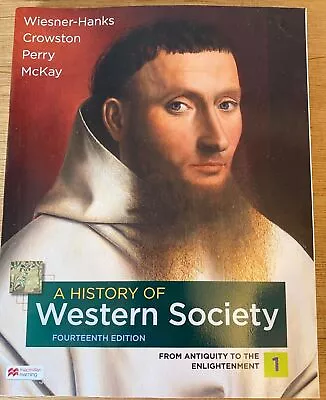 A History Of Western Society By Wiesner-Hanks Crowston VOL 1 14th Edition • $132.50