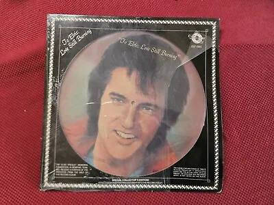 Elvis Presley To Elvis Love Is Still Burning Vinyl Picture Disc -NEW • $11.99