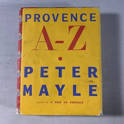 Provence A-Z By Peter Mayle Author Of A Year In Provence First Edition • $14.99