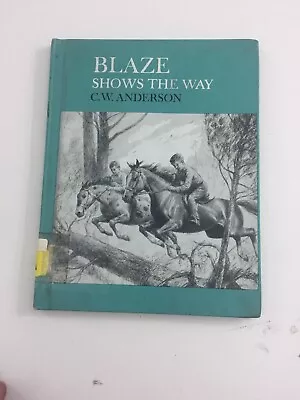 Blaze Shows The Way - C. W. Anderson (1969 Hardcover) • $137.87