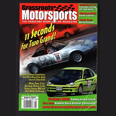 August 2003 Grassroots Motorsport Magazine 11 Seconds Miata Mustang MR2 MINI • $12.48