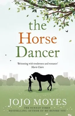 £3.48 • Buy The Horse Dancer By Jojo Moyes. 9780340961605