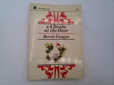 A Drake At The Door (Four Square Books) - Tangye Derek 1965-01-01  New English  • £4.90
