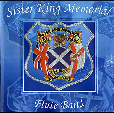 £8 • Buy *Sister King Memorial Flute Band*    LOYALIST/ORANGE/CD 