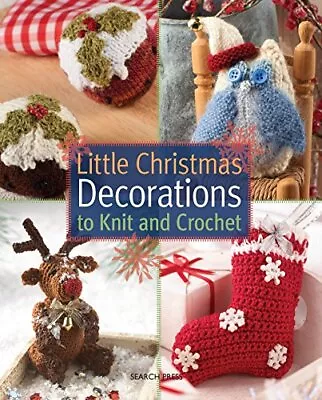 Little Christmas Decorations To Knit & Crochet By Val Pierce Book The Cheap Fast • £11.99