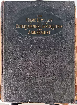 The Home Library Of Entertainment Instruction And Amusement 1902 Meek HC *DAMAGE • $12