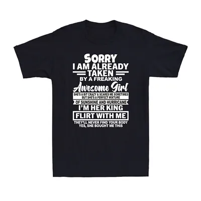 Sorry I'm Already Taken By A Freaking Awesome Girl Valentines Gift Men's T-Shirt • £15.99