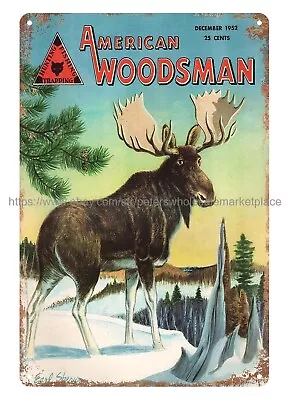 Tin Signs Collectible 1952 American Woodsman Cover Art Moose Metal Tin Sign • $18.92