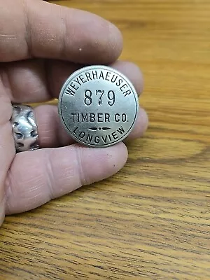 Vintage Weyerhaeuser Timber Company Employee Badge Longview Washington • $10