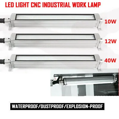 Milling CNC Machine Tool Light LED Explosion-proof Workshop Working Lamp 10-40W • $57