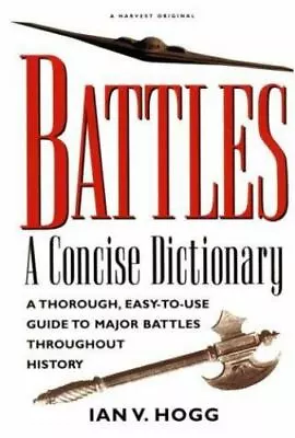 Battles : A Concise Dictionary By Ian V. Hogg (1996 Trade Paperback) • $9.95