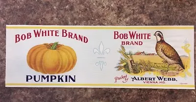 Bob White Brand Pumpkin Original Can Label Circa 1910 Albert Webb Vienna MD • $6.50