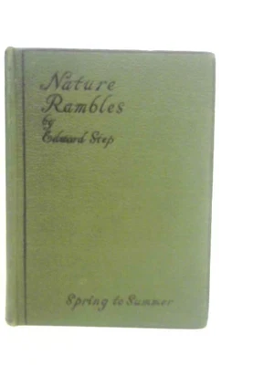£9.98 • Buy Nature Rambles. Spring To Summer (Edward Step - 1930) (ID:82777)